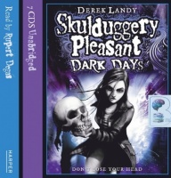 Skulduggery Pleasant - Dark Days written by Derek Landy performed by Rupert Degas on Audio CD (Unabridged)